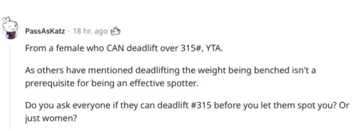 Many people took to the comments to let him know that he was the asshole and completely wrong in the way he responded to her.