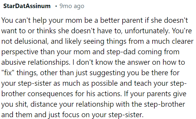 OP should support his stepsister and guide his stepbrother on the consequences.