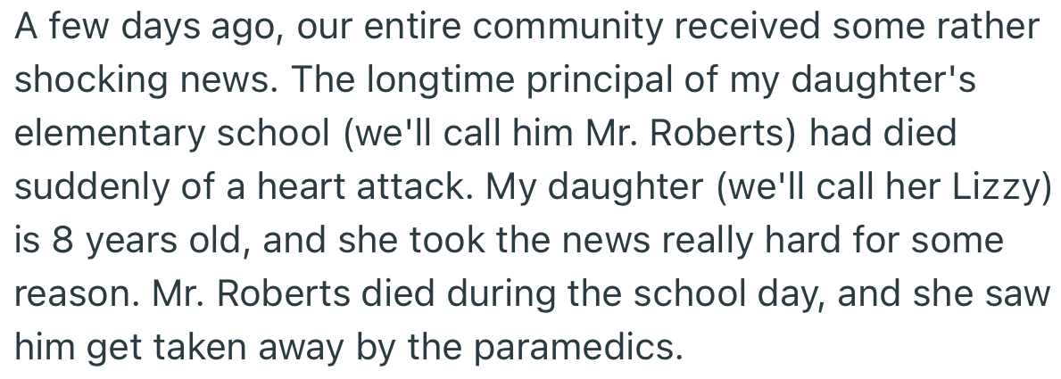 The community received sad news that the long-time principal of OP’s daughter’s elementary school (Mr. Roberts) had passed away