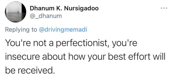 Perfectionists don't exist