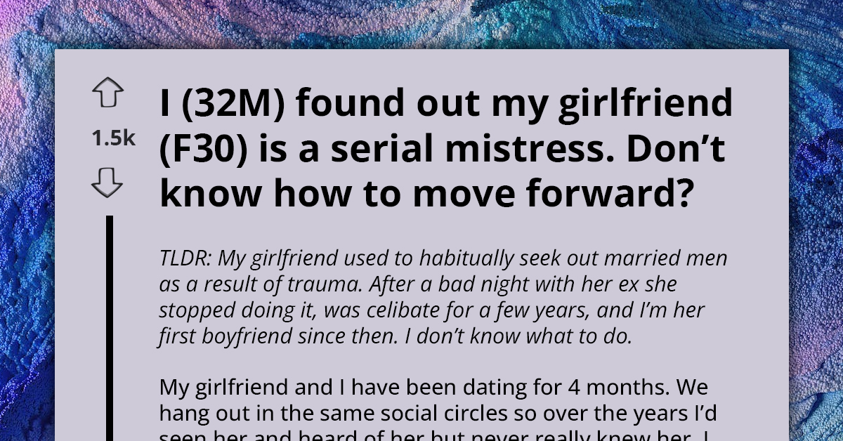 Man Discovers Girlfriend's Dark Past As 'Serial Mistress'—Seeks Advice As He Struggles With What To Do