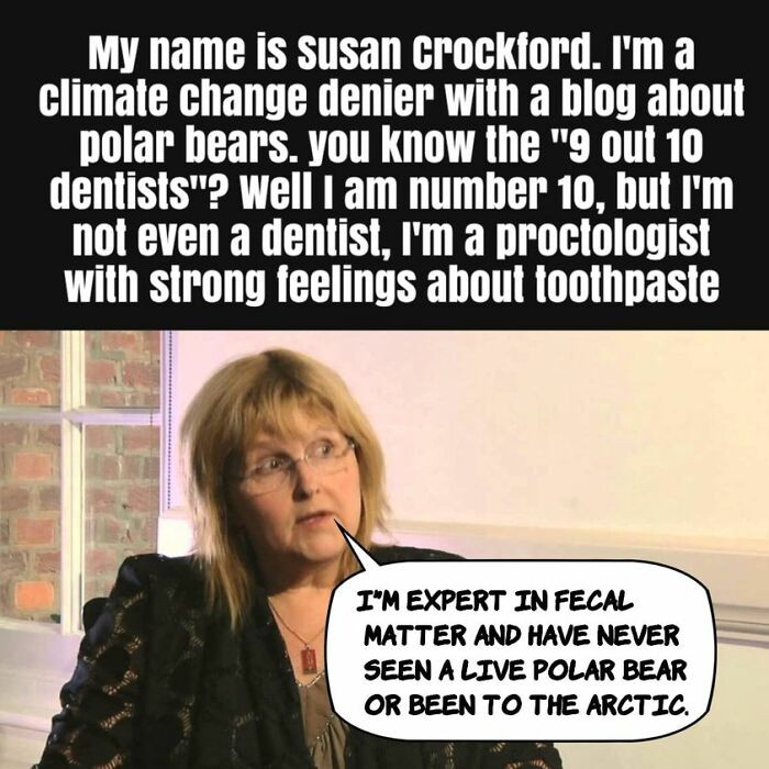 5. I'm a proctologist with strong feelings about toothpaste