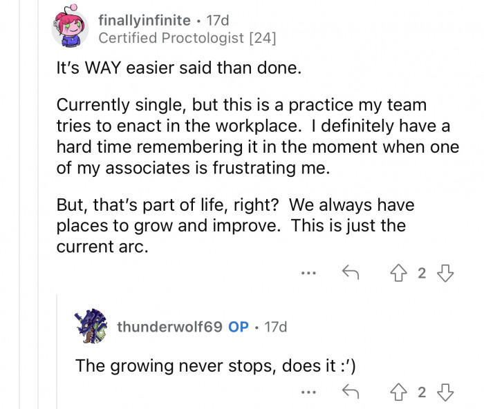 The growing never stops; it's part of life.