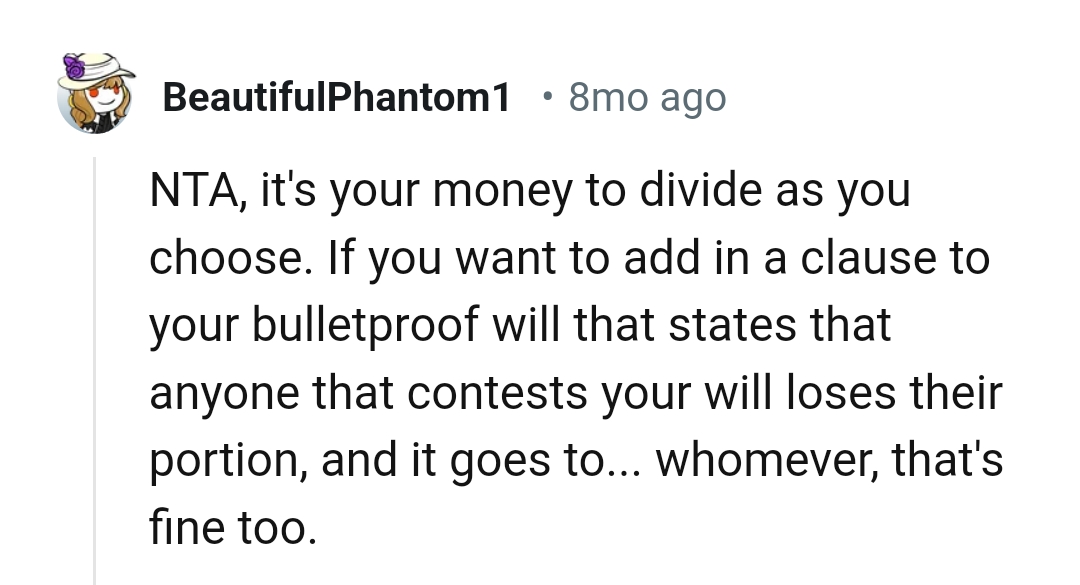 It's the OP's Money to Divide as She Wills