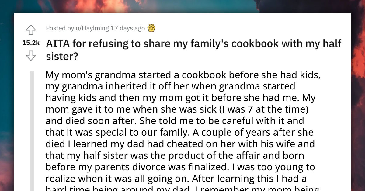 Teenager Feels It's Unfair Dad Is Pressuring Her To Share An Heirloom Cookbook She Got From Mom With His Child From An Affair