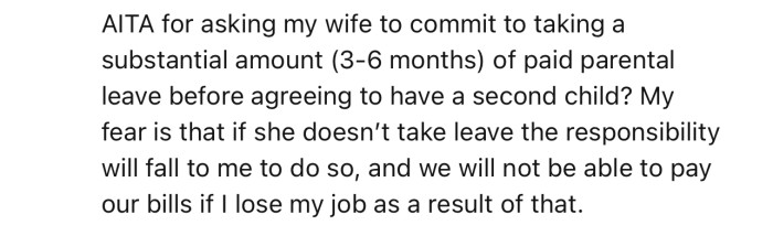 Consequently, OP is not willing to entertain the idea of a second child unless she changes her mind