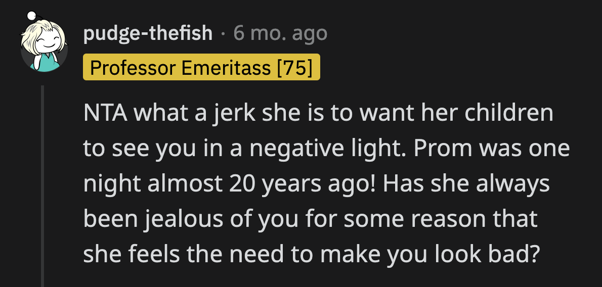 Ruining OP's image to the children in the family is her sister's only motive. Why else would she shame her for photos of an event that happened more than two decades ago?