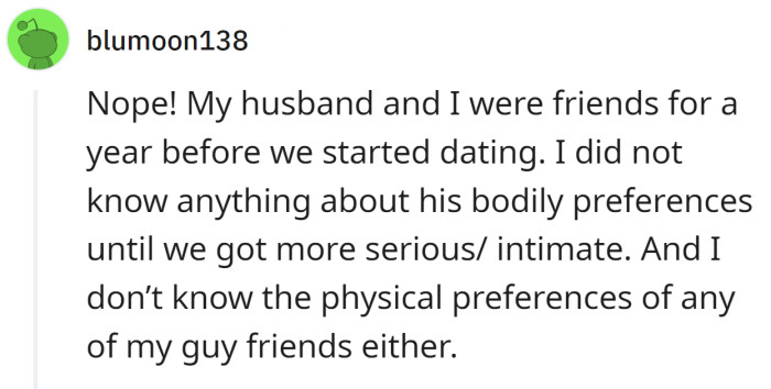 'Cause dudes who aren't creeps don't talk about physical preferences with their female friends