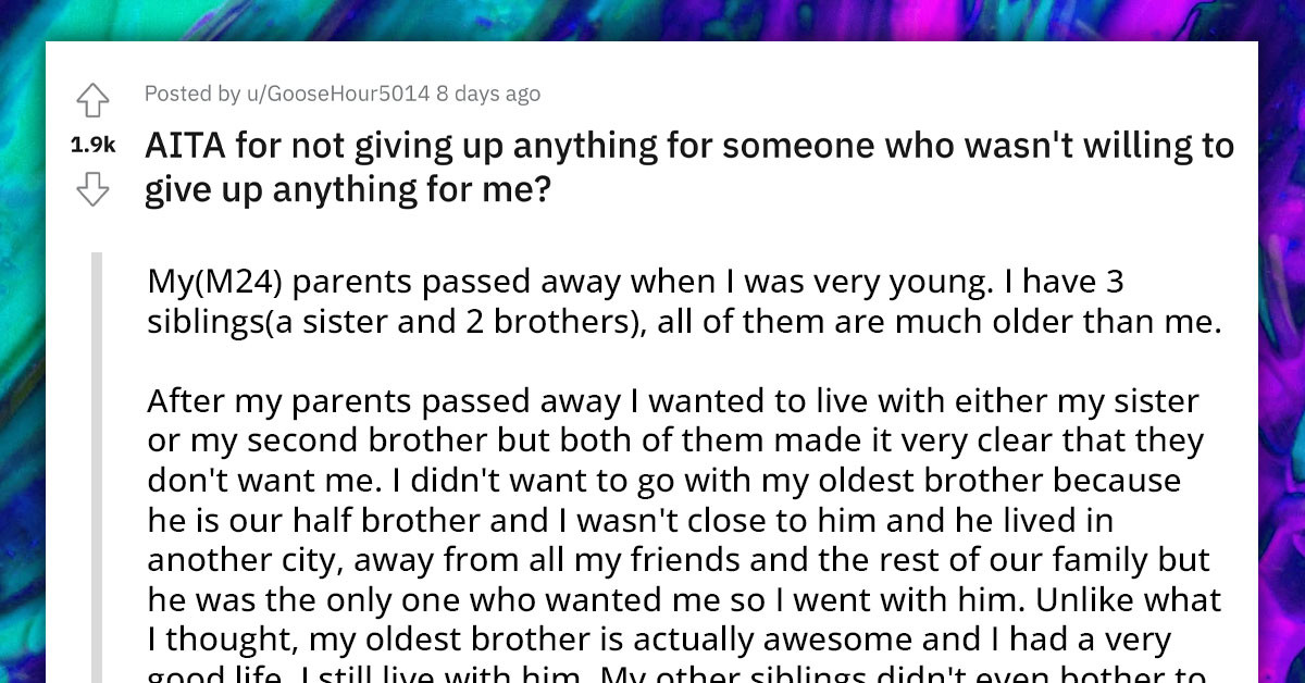Redditor Refuses To Make Room In His Home For Older Brother Because He Abandoned Him Years Ago When Their Parents Died