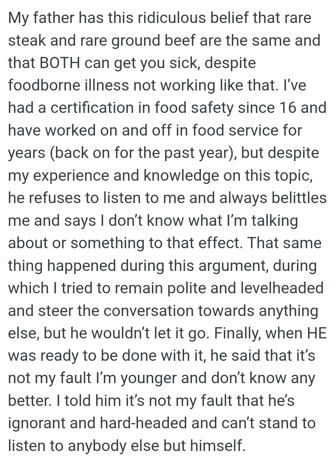 OP tried to remain polite and levelheaded and steer the conversation towards anything else