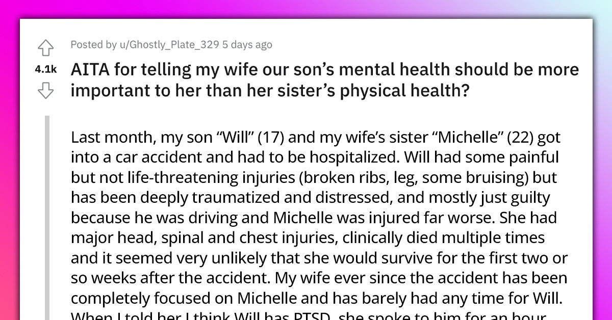 Man Gets Berated For Telling His Wife Their Son’s Mental Health Should Be More Important To Her Than Her Hospitalized Sister