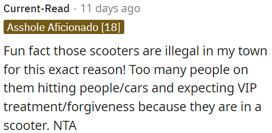 People on scooters often cause accidents and expect special treatment.