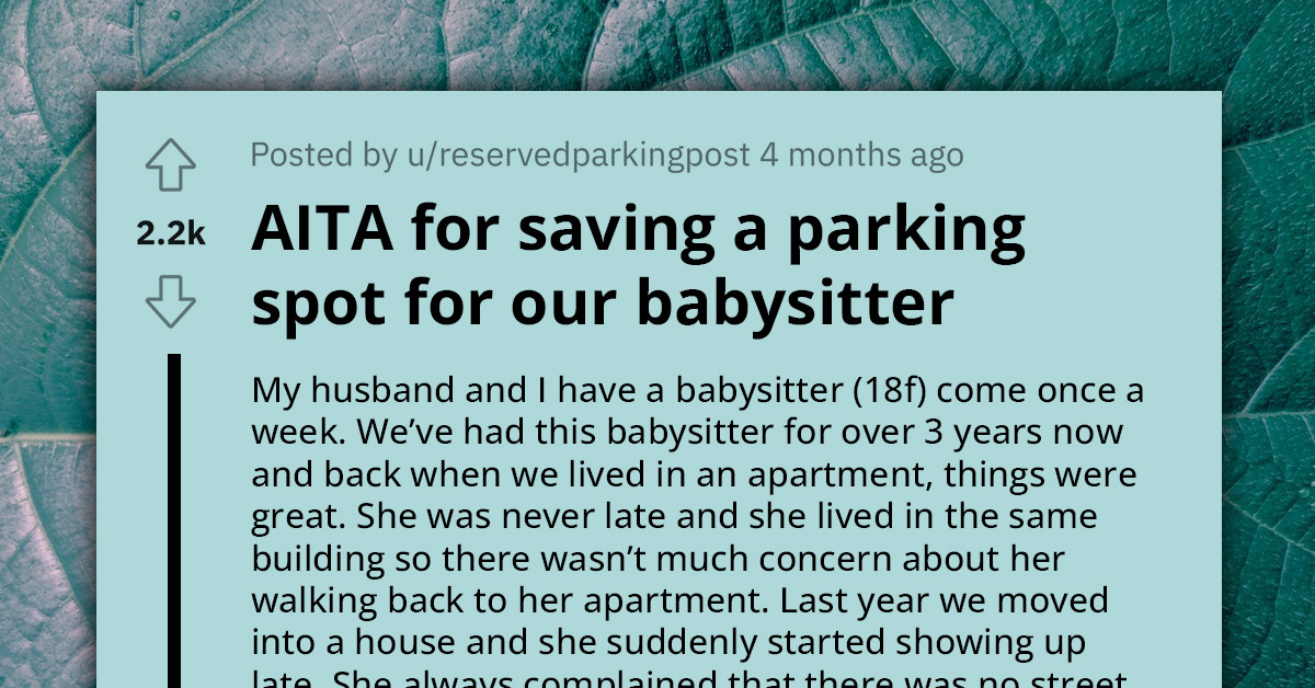 Redditor Reserves Parking Spot For Babysitter, Leaves Neighbor Consistently Stranded In Their Own Neighborhood