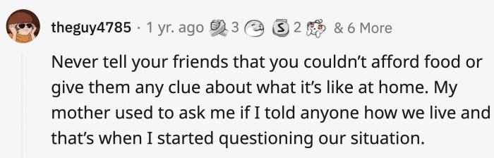 1. Other people can't know about your situation at home