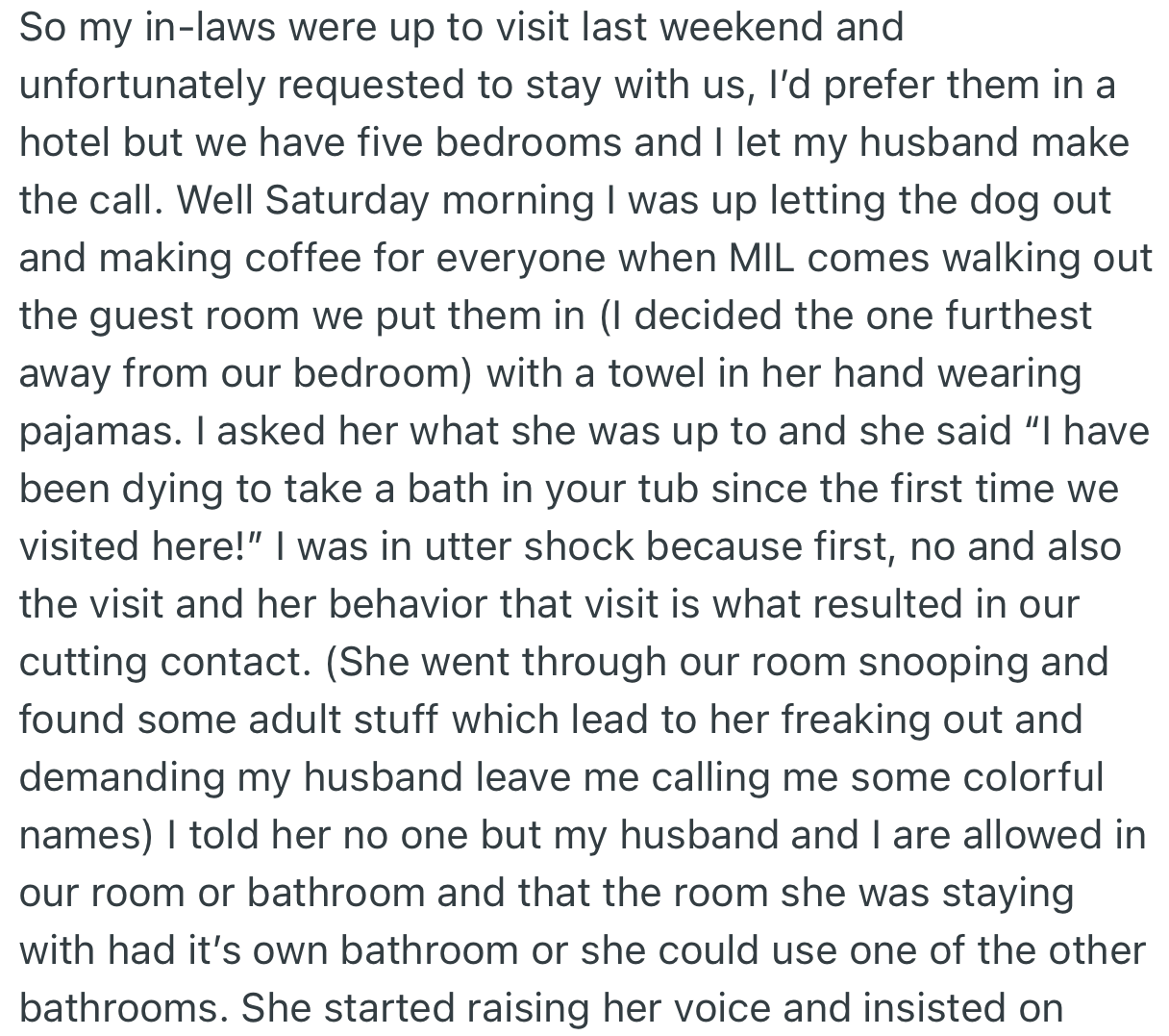 OP’s MIL requested to take a bath in OP and her husband’s bathtub. This request was bluntly turned down by OP