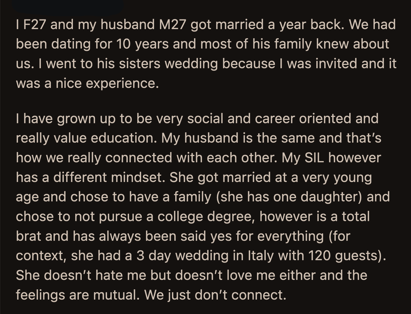 Since then, her SIL has darkened their halls for a total of 53 days. She visited unannounced, claiming she was just in the neighborhood or visiting a friend.