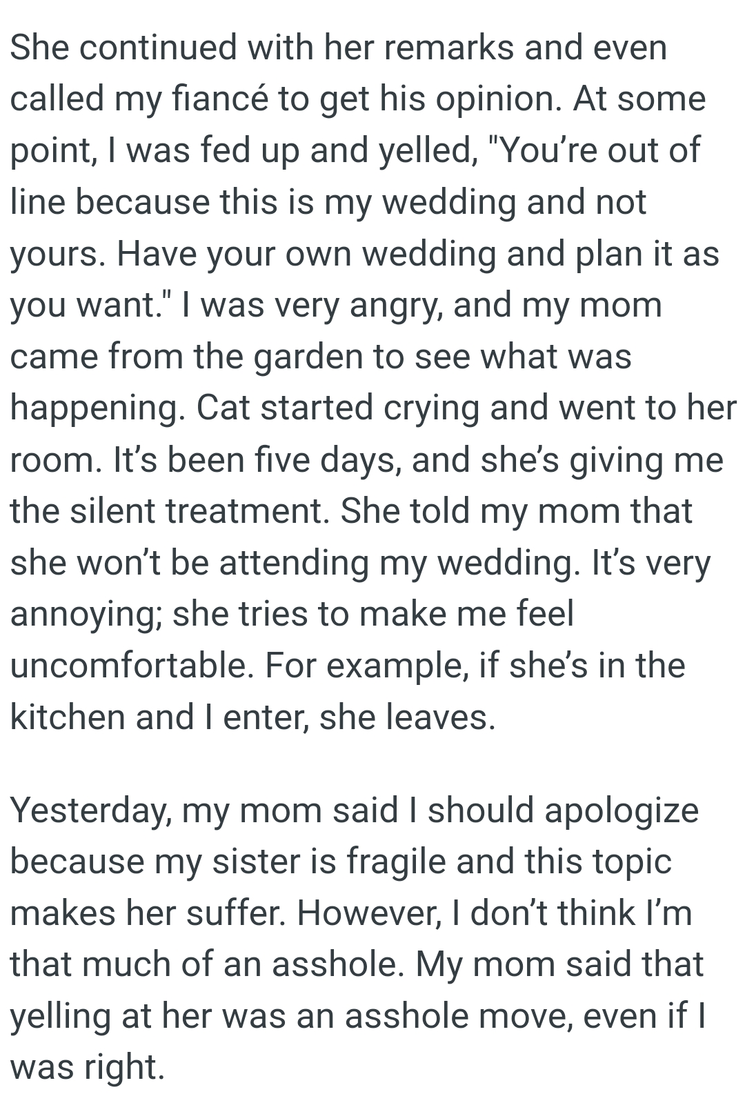 OP was very angry, and her mom came from the garden to see what was happening