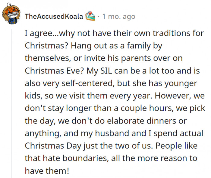 7. Maybe it's time for OP and her family to prioritize their own family Christmas
