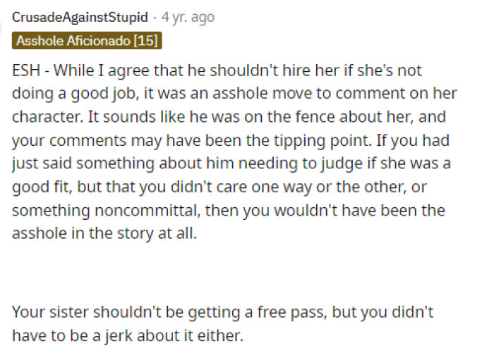 He maybe shouldn't have commented on her character, but I think it's important to be honest with your family, and that's just what he was doing.