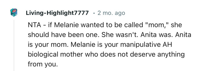 “NTA - if Melanie wanted to be called 'mom,' she should have been one.”