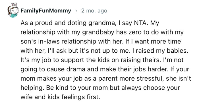 “Be kind to your mom but always choose your wife and kids' feelings first.”