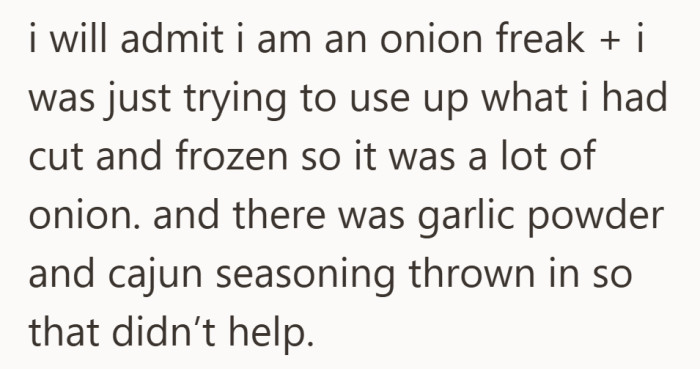 It wasn’t a light meal, the kind of smell that definitely lingers for a bit.