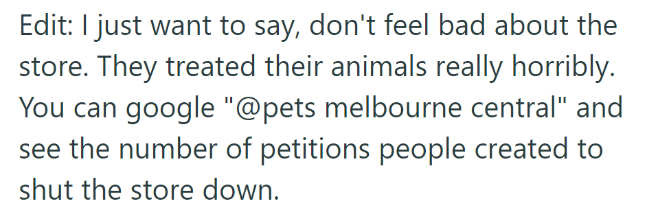 The store's treatment of animals was poor, as evidenced by numerous petitions calling for its closure.