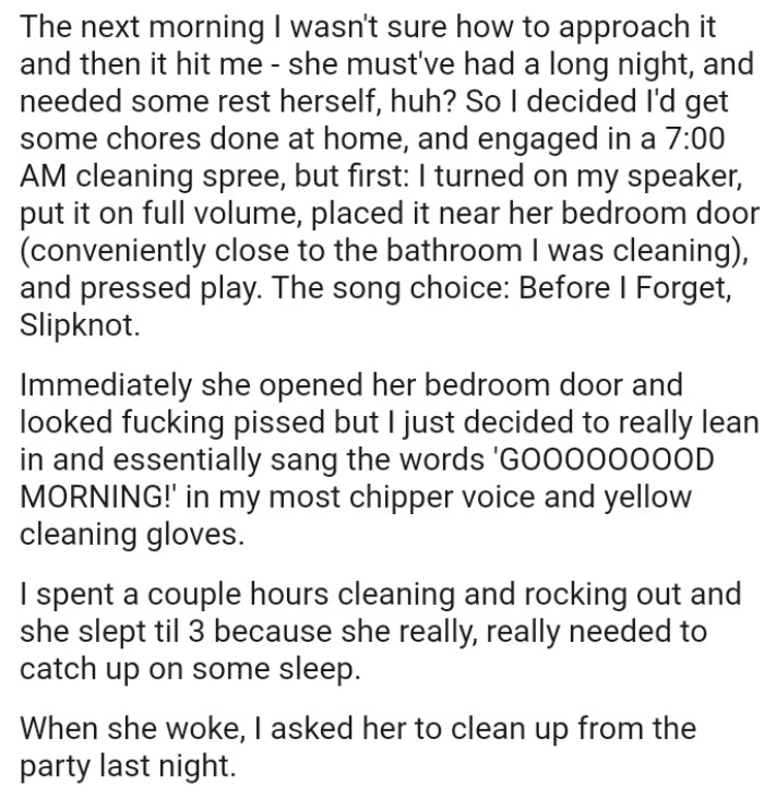 The OP decided that she'd get some chores done at home and engaged in a 7:00 a.m. cleaning spree