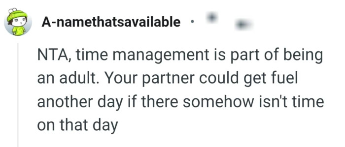 OP's partner can get fuel another day