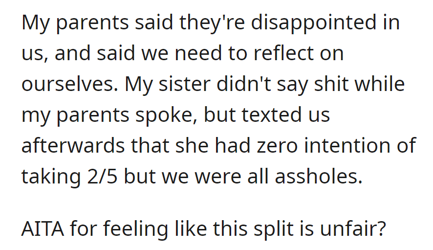Parents expressed disappointment; sister texted disapproval of the 2/5 split, calling everyone assholes. Scroll down to see what people had to say...