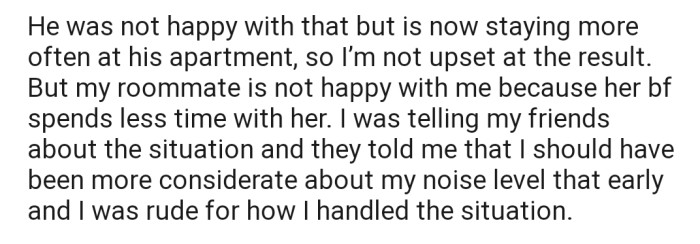 Now he has decided to reduce his visits to their house, causing OP's roommate to become upset