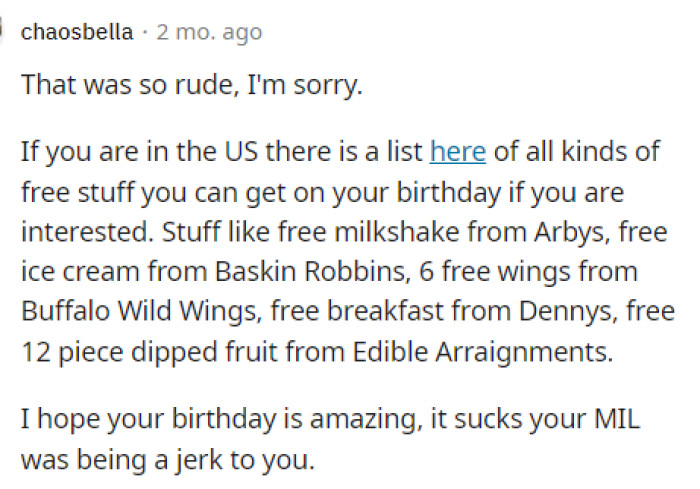 People quickly said that this situation was unfortunate and that she deserved better, while also giving her some options on what she can get for free for her birthday.