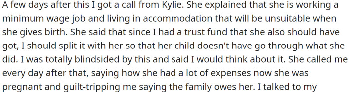 Kylie then called OP, asking for a split of the trust fund, claiming it was owed to her.