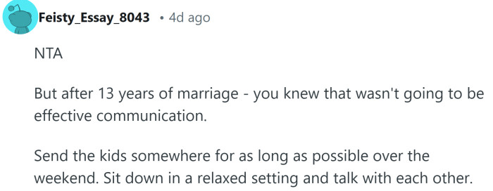 Talk it through properly.