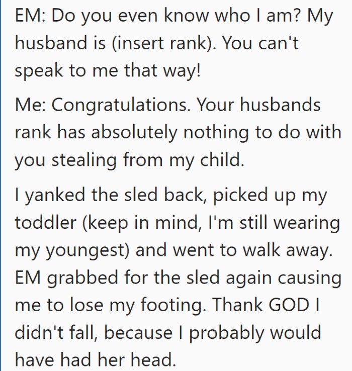 Then the wife tries to tell the woman about her husband's rank, but OP wasn't interested.