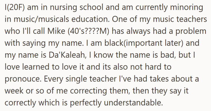 She explained that she’s a nursing student with a minor in music—and that one of her professors just couldn’t seem to get her name right.
