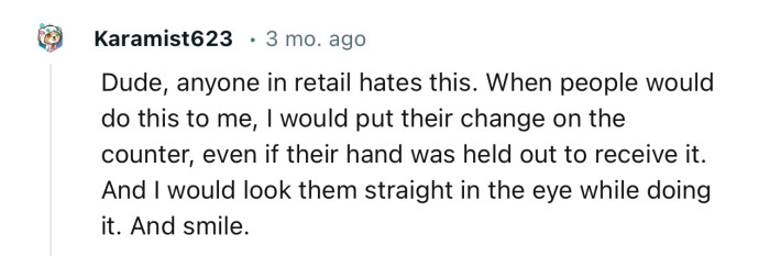 “Dude, anyone in retail hates this.”