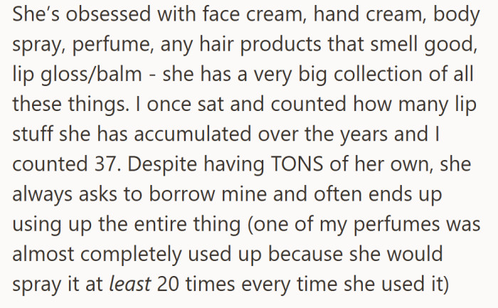 Her sister’s obsession with beauty products has turned into a full-blown collection—and a constant source of frustration.