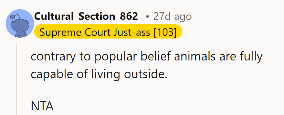 Animals can handle the outdoors. NTA—he’s doing great for Nibbles.