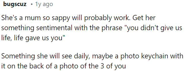 They can buy some sentimental gifts for their stepmom.