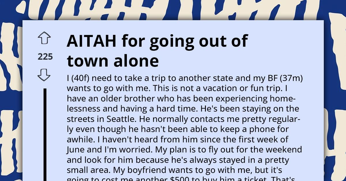 Woman Chooses Brother's Emergency Situation Over Boyfriend's Crucial Trip, Asks For Advice