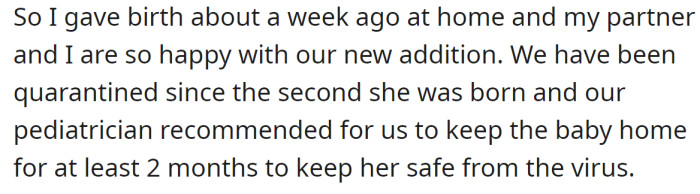 After delivery, the OP and her partner agreed to quarantine for two months: