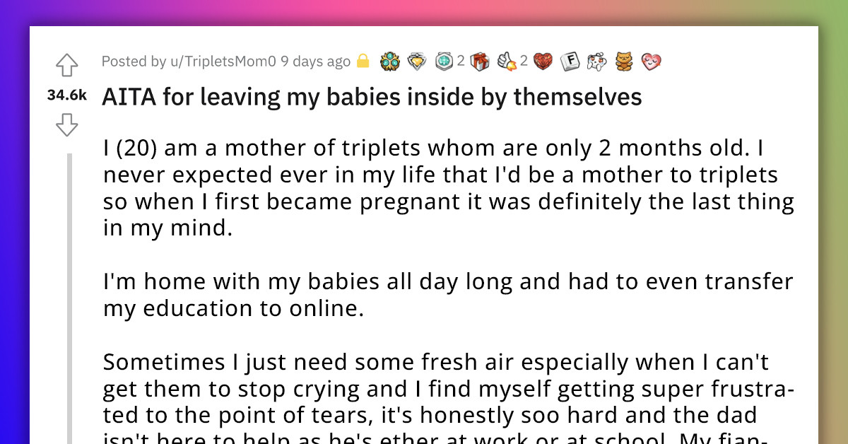 Woman's Fiance Calls Her 'Neglectful' For Leaving Their Crying Triplets To Step Outside And Calm Down