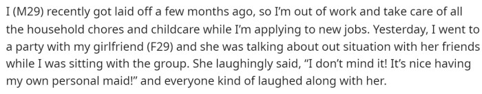 OP starts off by stating his and his girlfriend's situation at home right now and why this became an issue.