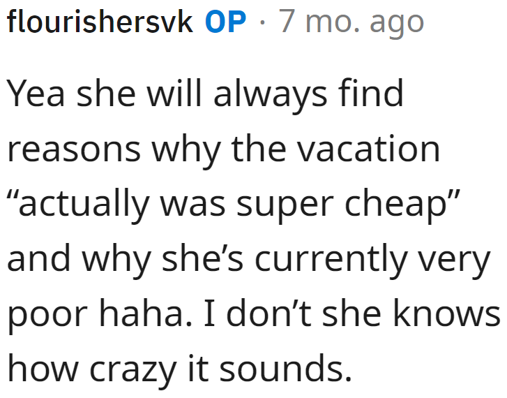 The OP's mom would make up excuses about her vacation.