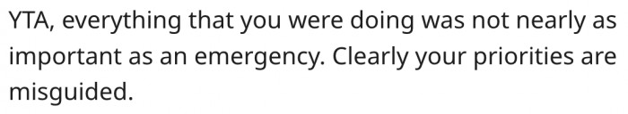 14. Meeting her brother's girlfriend is not as important as a medical emergency.