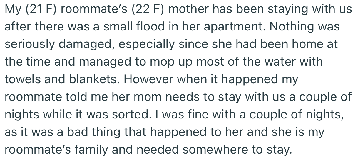 OP’s roommate invited her mom over to stay a couple of nights after the woman's apartment got flooded