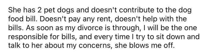 She added that her cousin also has two dogs; however, she doesn't contribute to the dog food bill or any of the other bills.