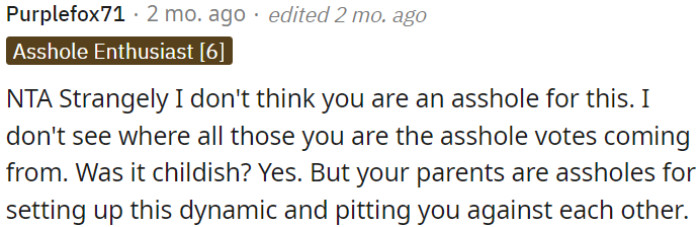 OP's actions might have been childish, but the parents are to blame for creating a divisive family dynamic.