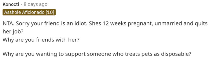 Clearly, OP is not supporting her friend's decision to have a baby right now, but it's evident that her friend might need some support.